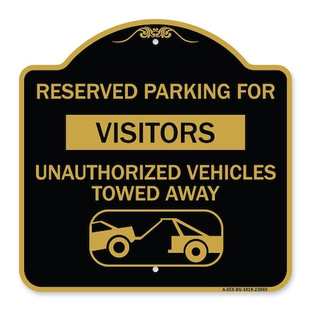 Signmission Reserved Parking for Visitors Unauthorized Vehicles Towed Away With Tow Away Graphic, BG-1818-23069 A-DES-BG-1818-23069